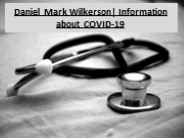 Daniel Mark Wilkerson | Information about COVID-19