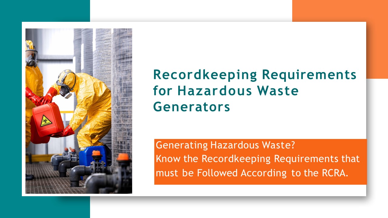 PPT Recordkeeping Requirements for Hazardous Waste Generators