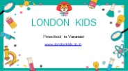 London Kids Preschool in Varanasi