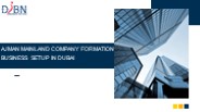 Ajman Mainland Company Formation Business Setup in Dubai