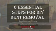 6 Essential Steps for DIY Dent Removal