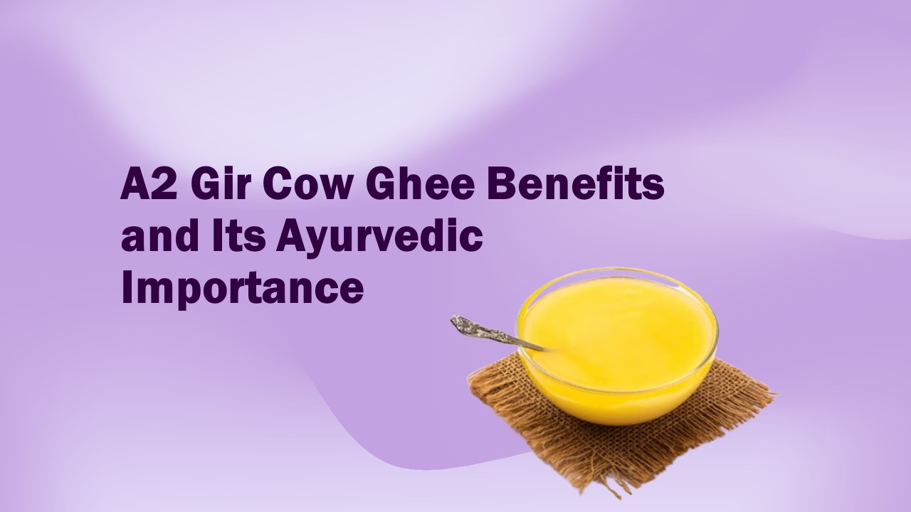 PPT A2 Gir Cow Ghee Benefits and Its Ayurvedic Importance (2) PowerPoint presentation free