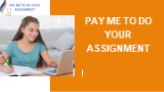 Pay Me To Do Your Homework