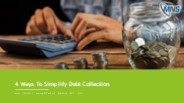 4 Ways To Simplify Debt Collection