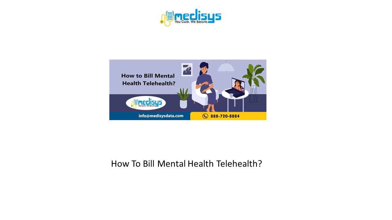 How To Bill Mental Health Telehealth?