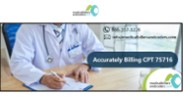 Accurately Billing CPT 75716