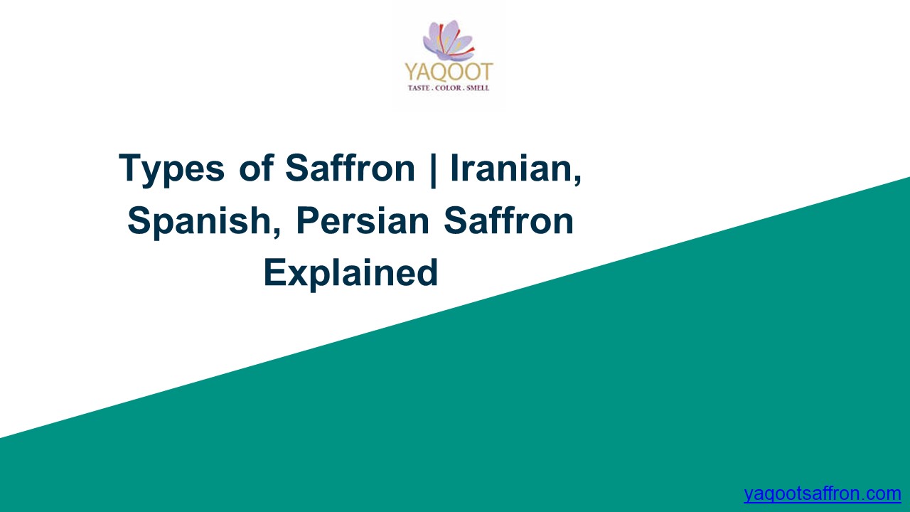 PPT Types of Saffron Iranian, Spanish, Persian Saffron PowerPoint presentation free to