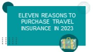 Eleven Reasons To Purchase Travel Insurance In 2023