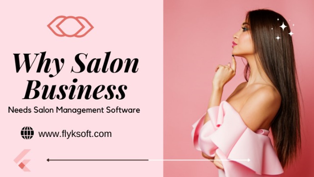 Why Salon Business Needs Salon Management Software