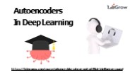 Autoencoders In Deep Learning