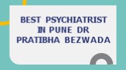 Best Psychiatrist In Pune | Dr Pratibha Bezwada
