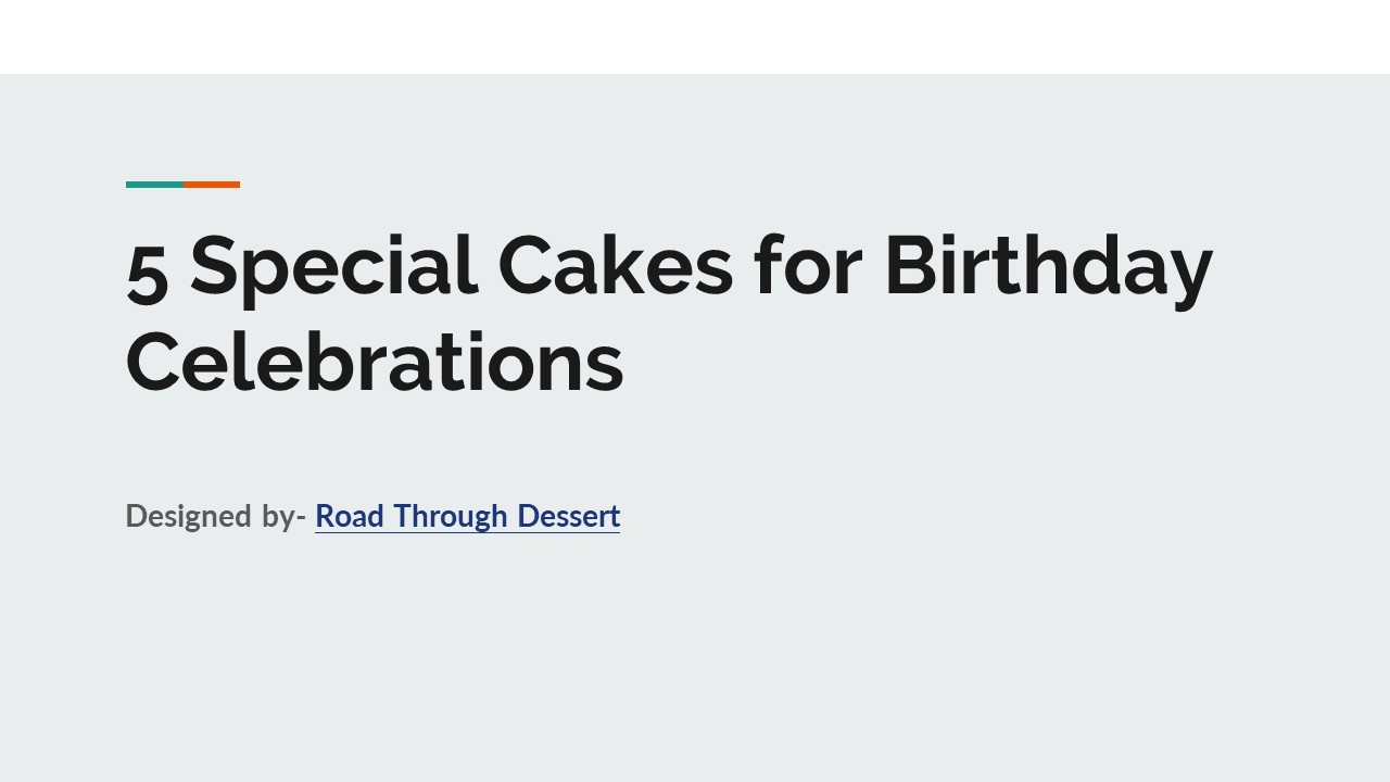 5 Special Cakes for Birthday Celebrations