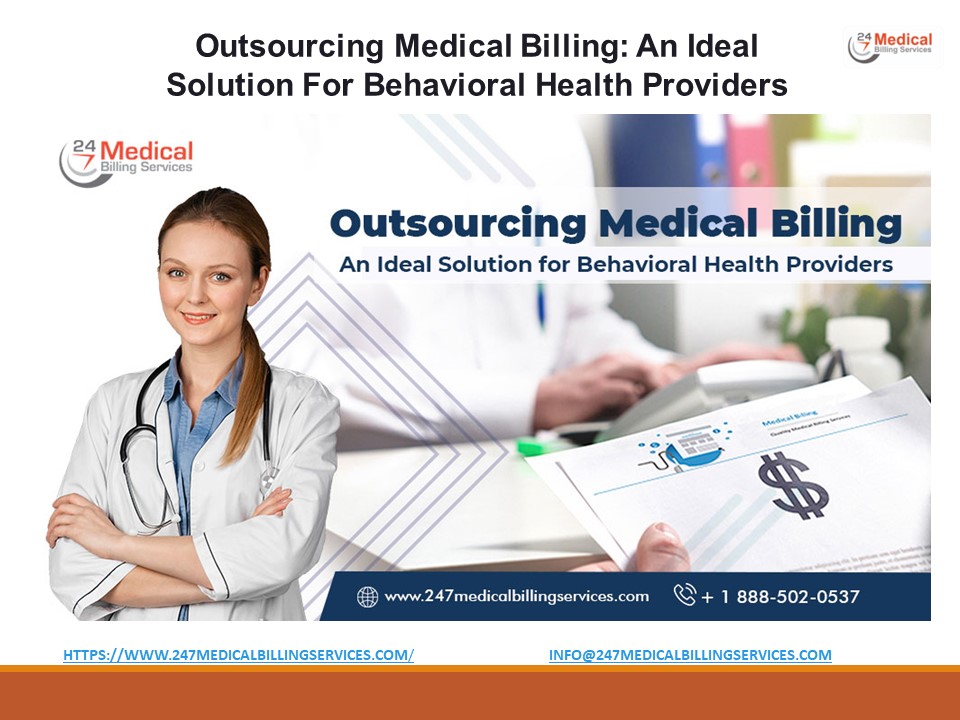 Outsourcing Medical Billing: An Ideal Solution For Behavioral Health Providers