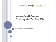 Casual Golf Grips: Finding the Perfect Fit