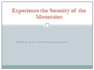 Experience the Serenity of the Mountains