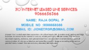 Tata Internet Leased Line Services: @ 9206776070.