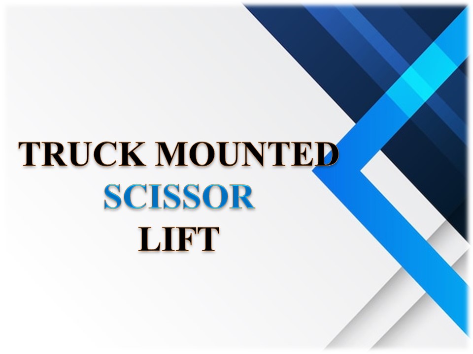 PPT Truck Mounted Scissor LiftChennai,Tamil Nadu,Bangalore,Hyderabad