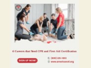6 Careers that Need CPR and First Aid Certification