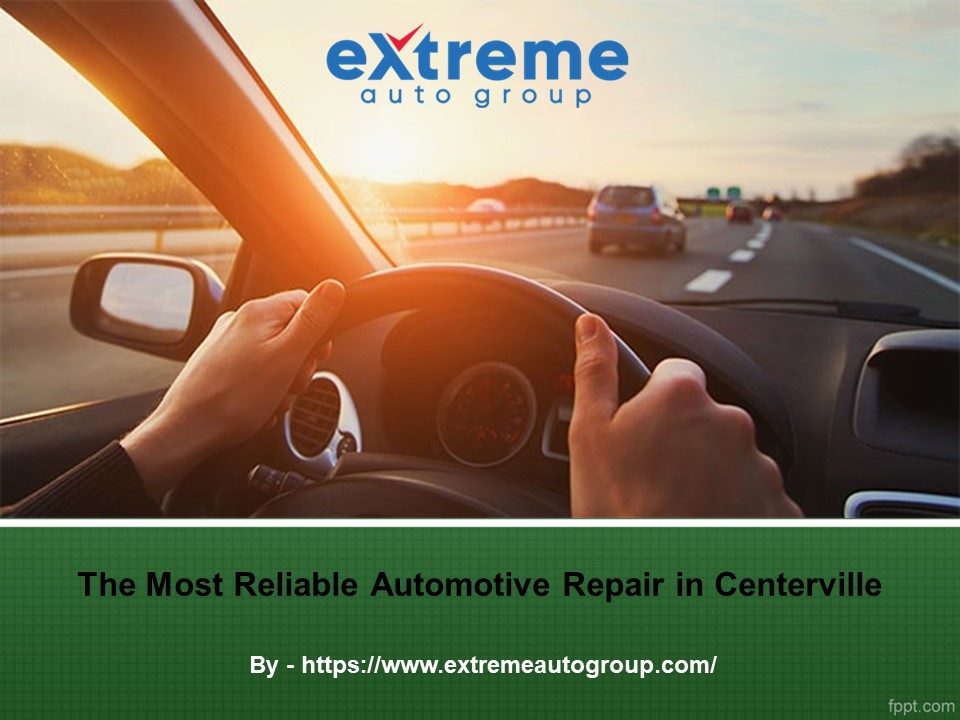 The Most Reliable Automotive Repair in Centerville