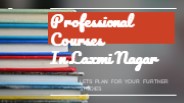 Top professional courses after 12th in  Laxmi Nagar