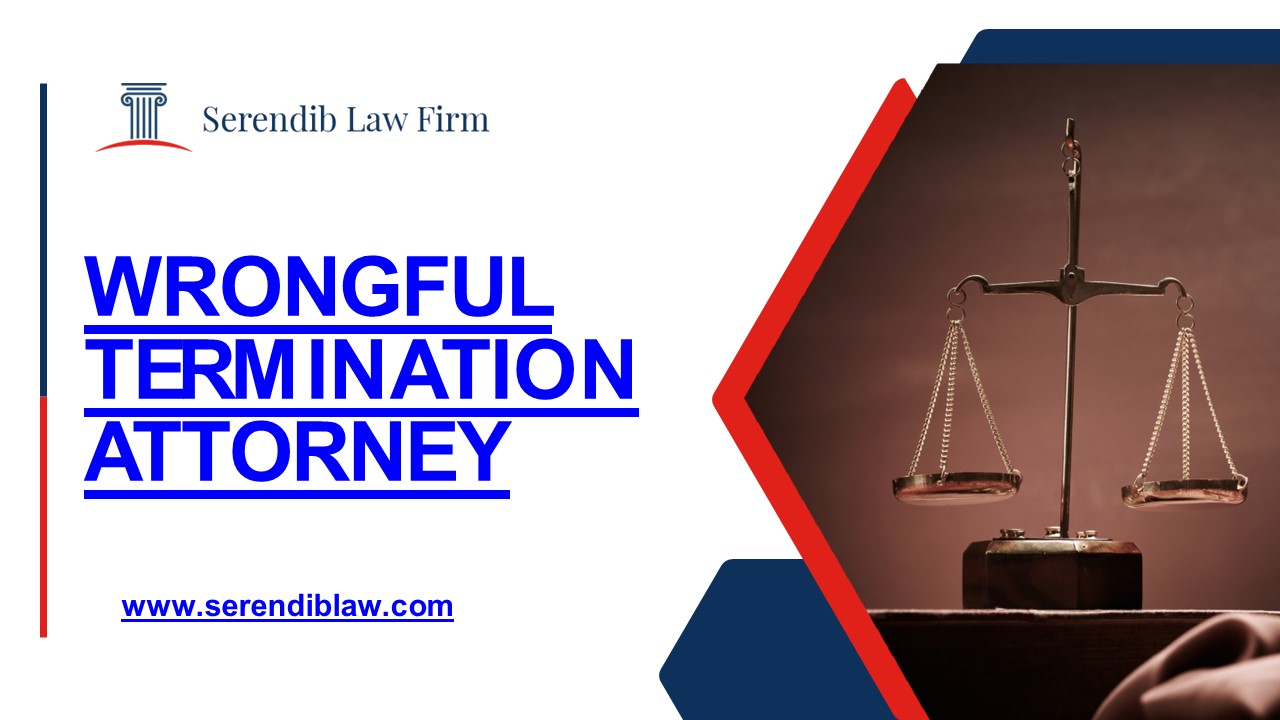 Top Wrongful Termination Attorney - Serendib Law Firm APC