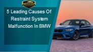 5 Leading Causes Of Restraint System Malfunction In BMW