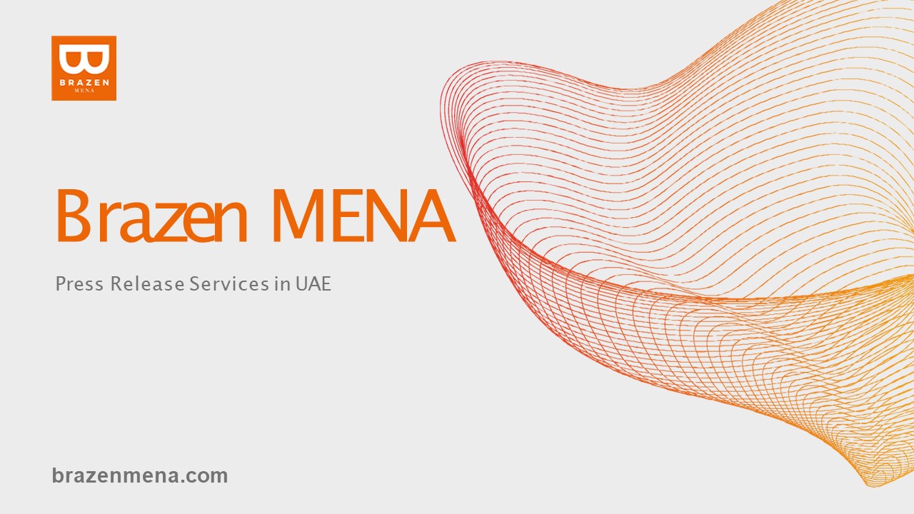 Best Press Release Services in UAE- Brazen Mena