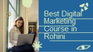 Best Digital Marketing Course in Rohini