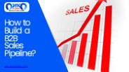 How to Build a B2B Sales Pipeline
