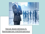 Patrick Walsh Williston FL Businessperson And Entrepreneur