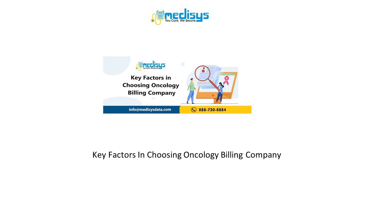 Key Factors In Choosing Oncology Billing Company
