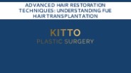 Advanced Hair Restoration Techniques Understanding FUE Hair Transplantation