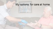 options for care at home
