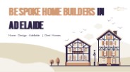 Bespoke Home Builders Adelaide- Deni homes
