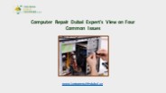 Computer Repair Dubai Expert's View on Four Common Issues