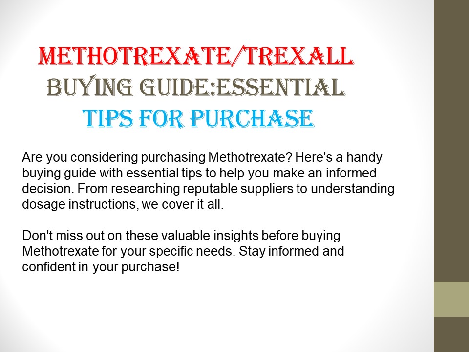 Methotrexate Buying Guide: Essential Tips for Purchase