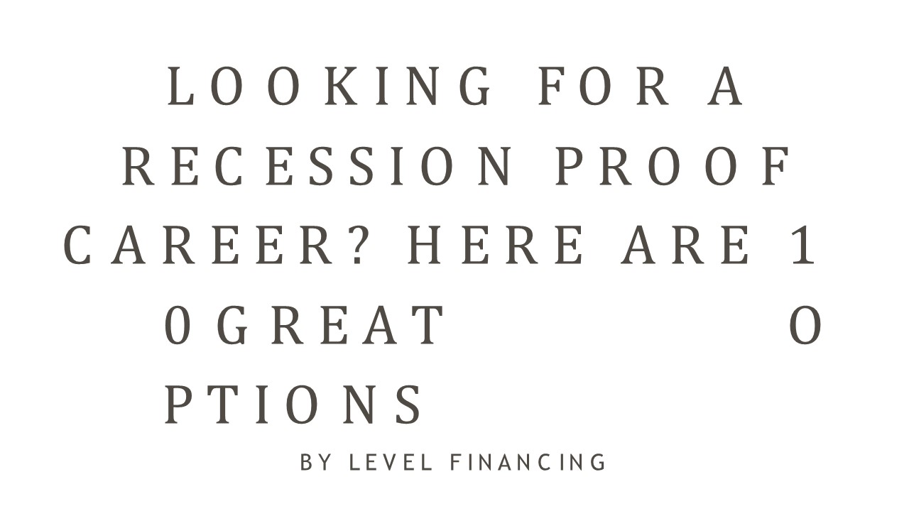 Looking for a Recession Proof Career? Here Are 10 Great Options