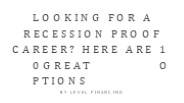 Looking for a Recession Proof Career? Here Are 10 Great Options