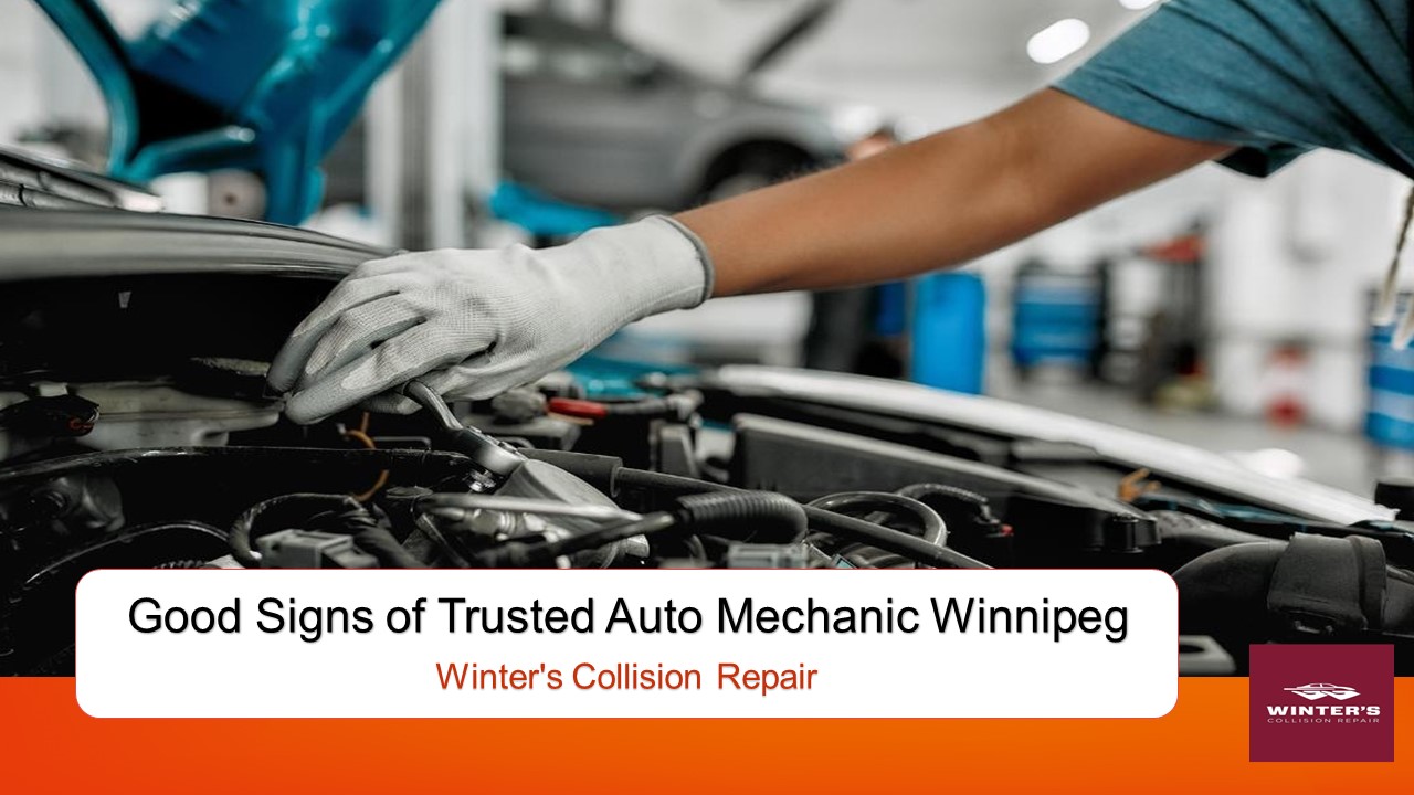 PPT Good Signs of Trusted Auto Mechanic Winnipeg Winter's Collision