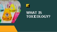 What is Toxicology?