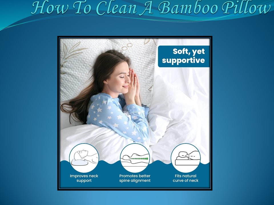 PPT How To Clean A Bamboo Pillow PowerPoint presentation free to