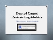Reliable Services For Carpet Restretching Adelaide