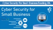 Cyber Security For Small Business Reading, PA