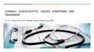 Chronic Cholecystitis - Causes, Symptoms, and Treatment