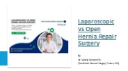 Laparoscopic vs Open Hernia Repair Surgery