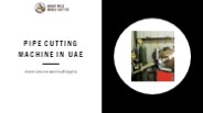 Pipe cutting machine in UAE