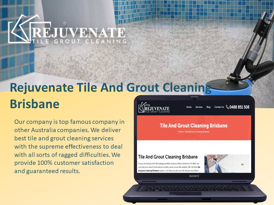 Rejuvenate Tile And Grout Cleaning Brisbane