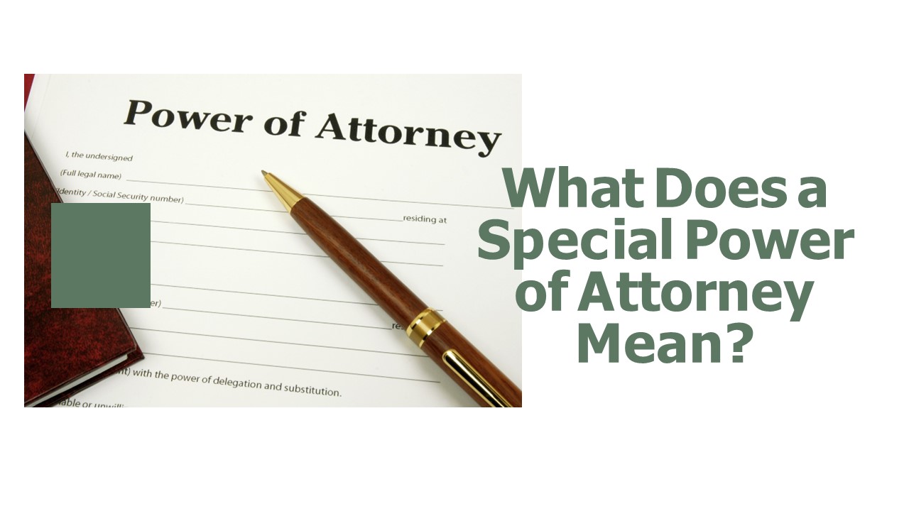 PPT What Does a Special Power of Attorney Mean? PowerPoint
