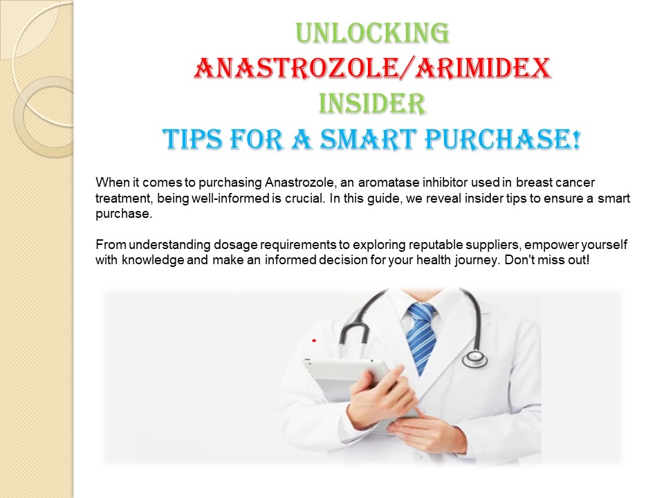 Unlocking Anastrozole: Insider Tips for a Smart Purchase!