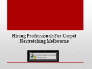 Get Trusted Services For Carpet Restretching Melbourne
